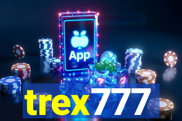 trex777