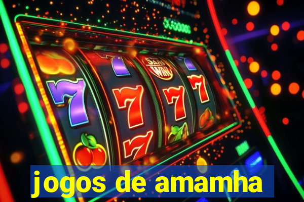 jogos de amamha