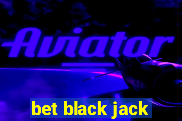 bet black jack