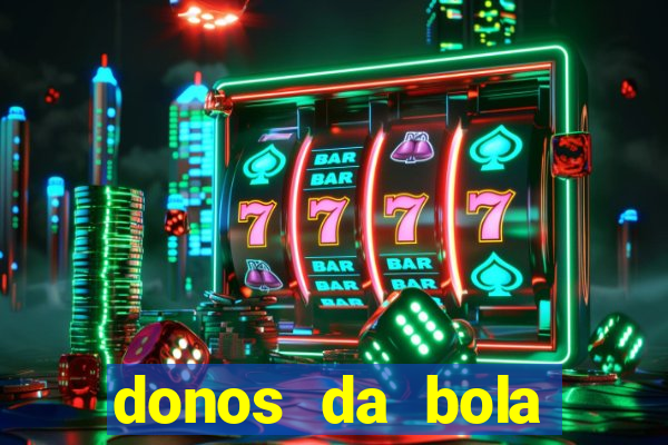 donos da bola bahia net