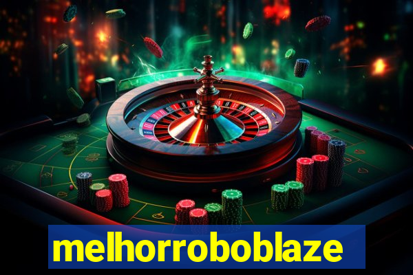 melhorroboblaze