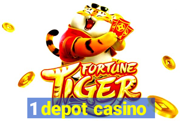 1 depot casino