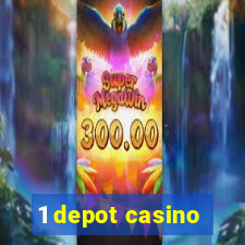 1 depot casino