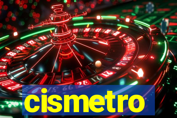 cismetro