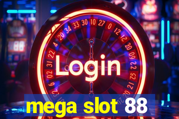 mega slot 88