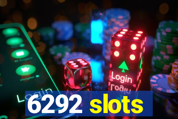 6292 slots