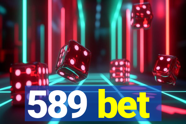 589 bet