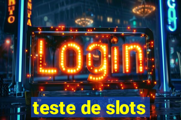 teste de slots