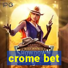 crome bet