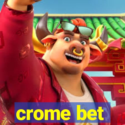 crome bet