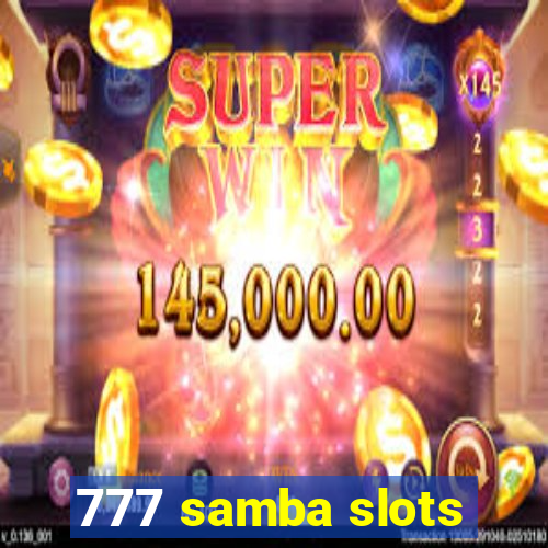 777 samba slots