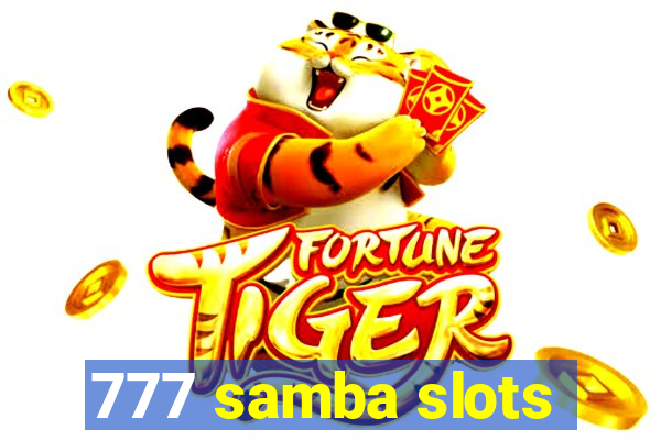 777 samba slots