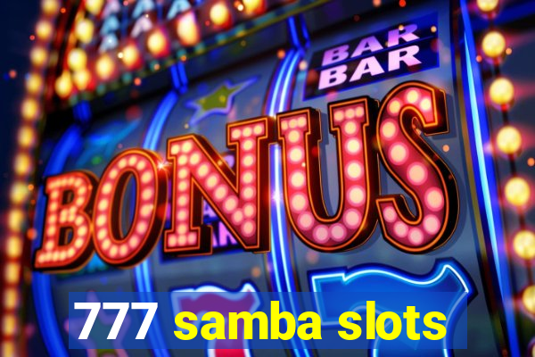 777 samba slots