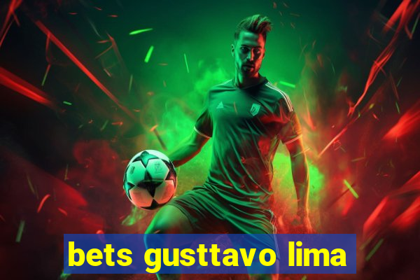 bets gusttavo lima