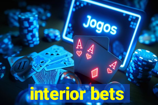 interior bets