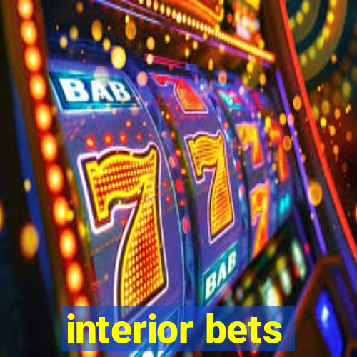 interior bets