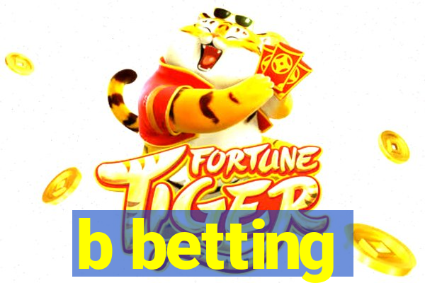 b betting