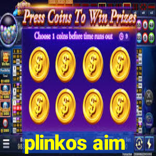 plinkos aim