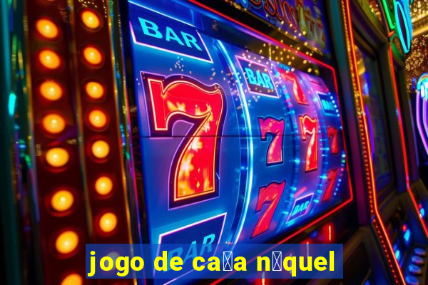 jogo de ca莽a n铆quel