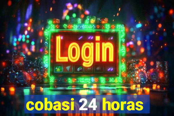 cobasi 24 horas