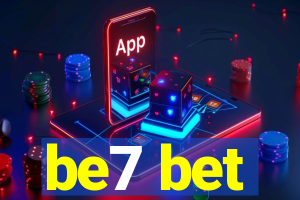 be7 bet