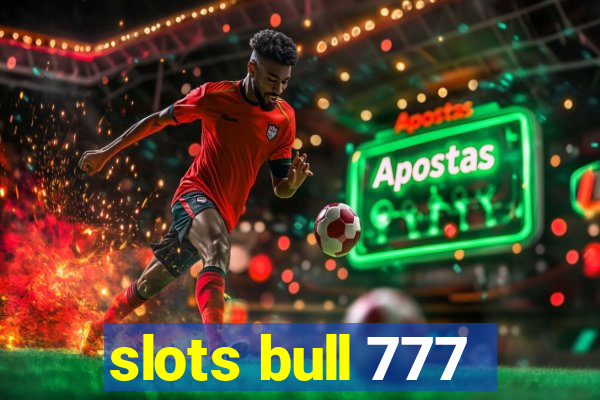 slots bull 777