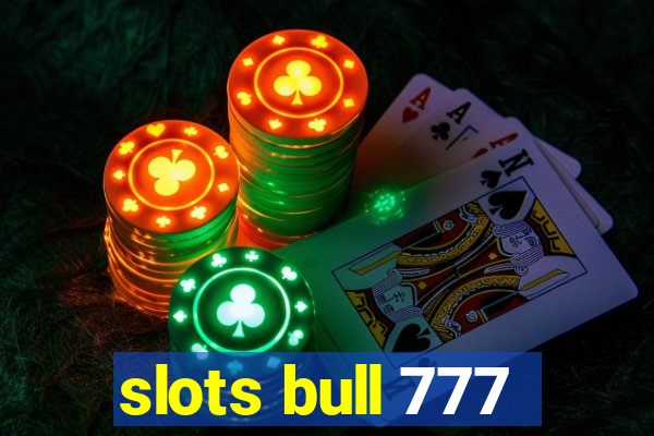 slots bull 777