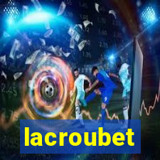 lacroubet