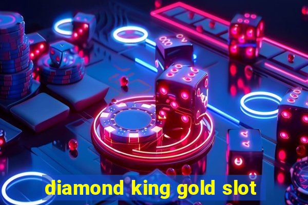 diamond king gold slot