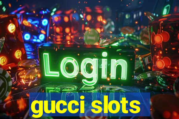 gucci slots