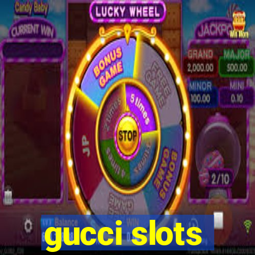 gucci slots