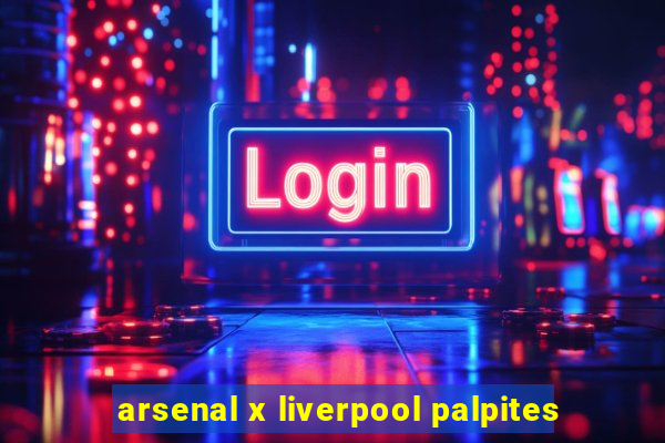 arsenal x liverpool palpites