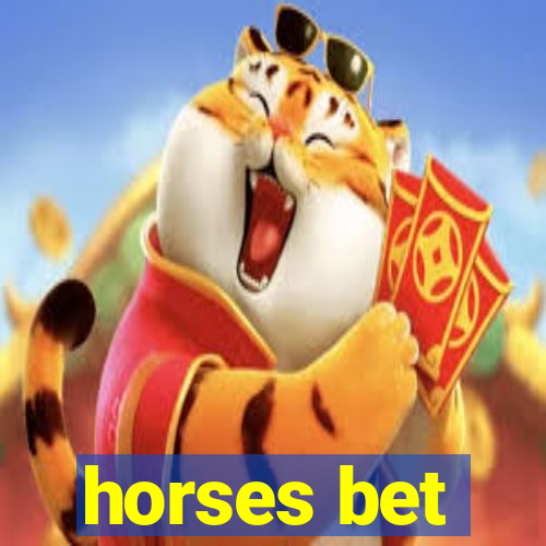 horses bet