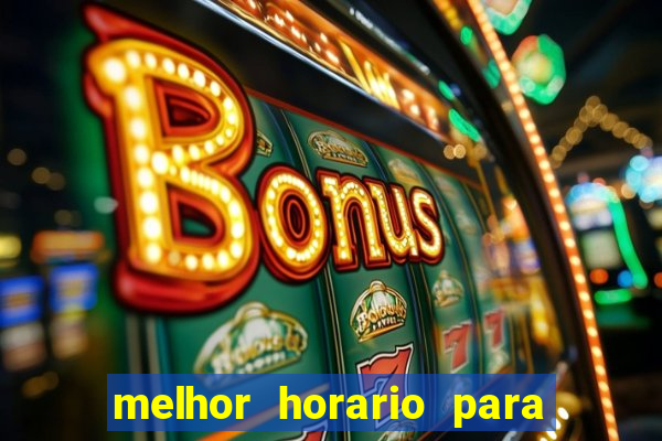 melhor horario para jogar no fortune ox