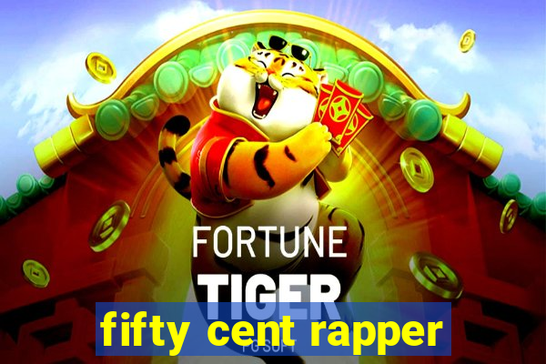 fifty cent rapper