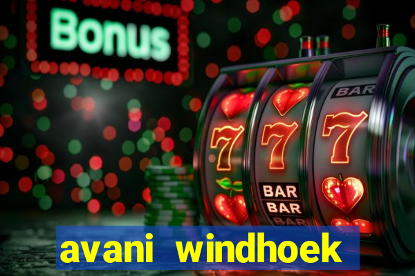 avani windhoek hotel and casino