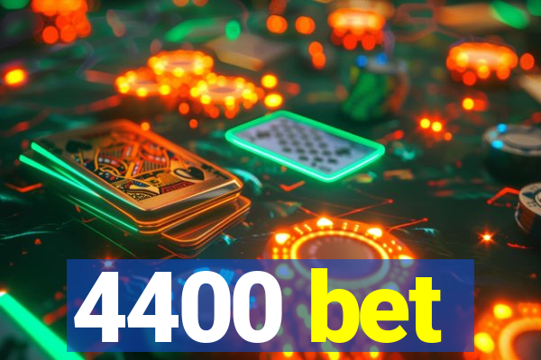 4400 bet