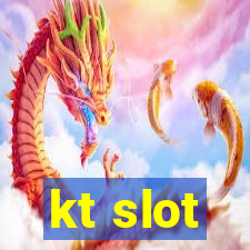 kt slot