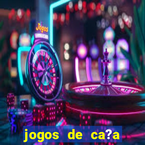 jogos de ca?a niqueis online