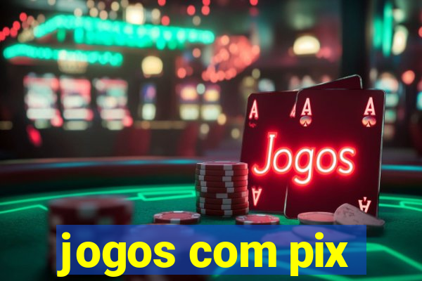 jogos com pix