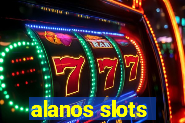 alanos slots