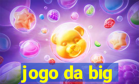 jogo da big