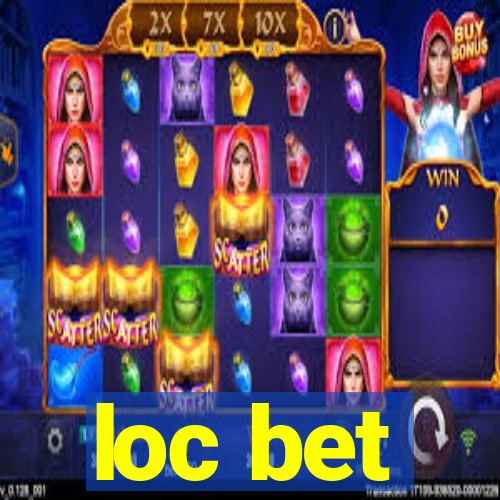 loc bet