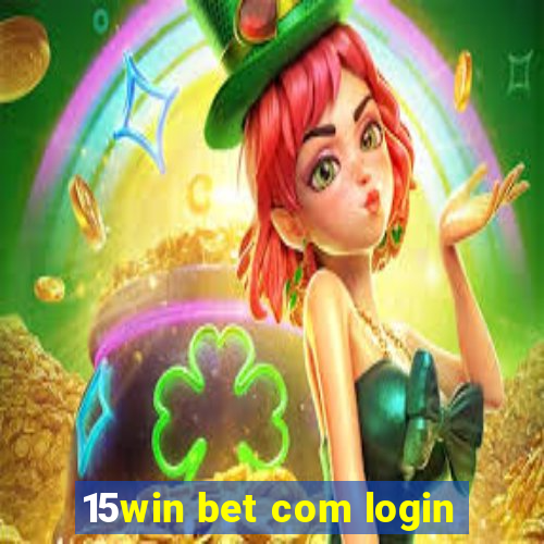 15win bet com login