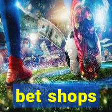 bet shops