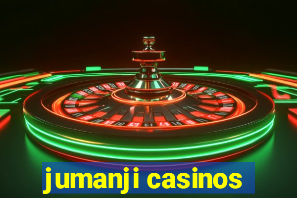 jumanji casinos