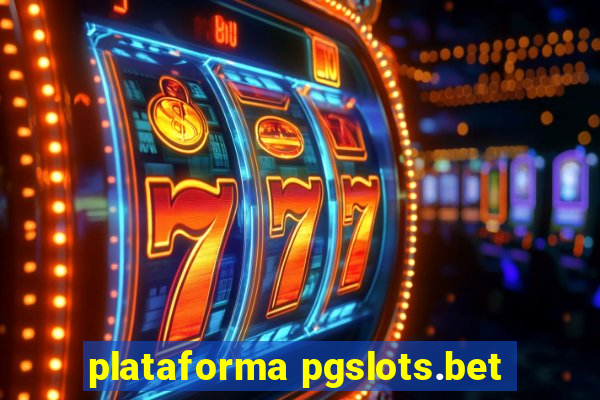 plataforma pgslots.bet