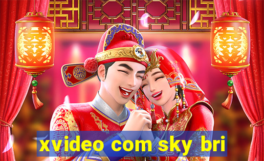 xvideo com sky bri