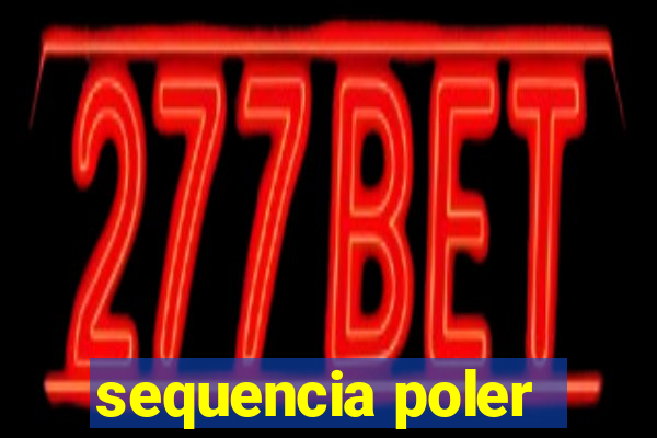 sequencia poler