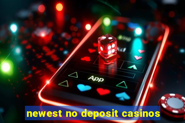 newest no deposit casinos